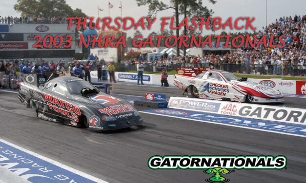 Thursday Flashback  2003 NHRA Gatornationals