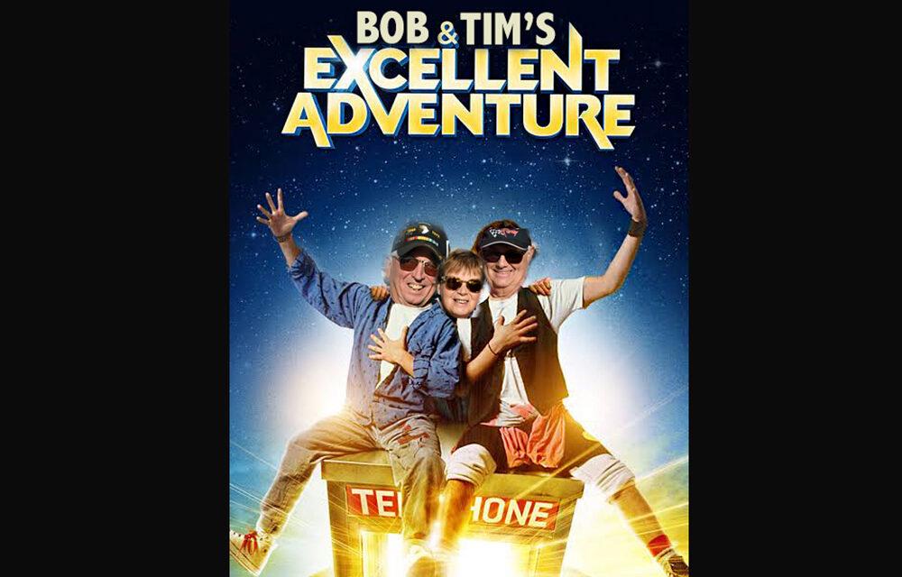 BOB AND TIM’S EXCELLENT DRAG RACING ADVENTURE