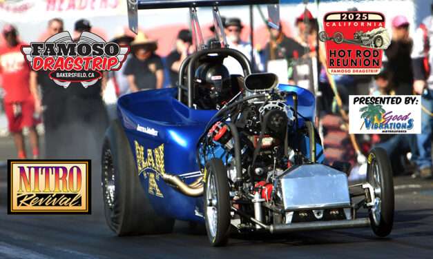 The California Hot Rod Reunion featuring Nitro Revival and presented by Good Vibrations Motorsports