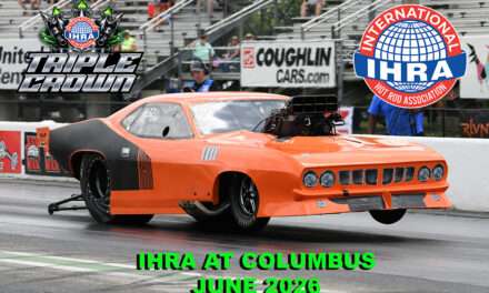 IHRA KICKS OFF TRIPLE SERIES AT DARANA-NATIONAL TRAIL RACEWAY IN COLUMBUS OHIO