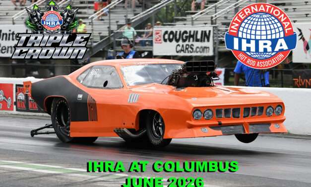 IHRA KICKS OFF TRIPLE SERIES AT DARANA-NATIONAL TRAIL RACEWAY IN COLUMBUS OHIO