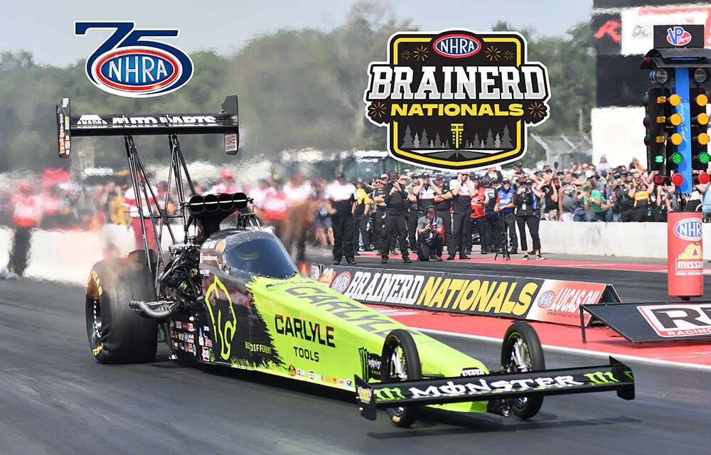 HAGAN, KALITTA AND ANDERSON BATTLE THEIR WAY TO WINS AT NHRA BRAINERD NATIONALS TROYER AND WESTERFIELD TAKE ALCOHOL TITLES