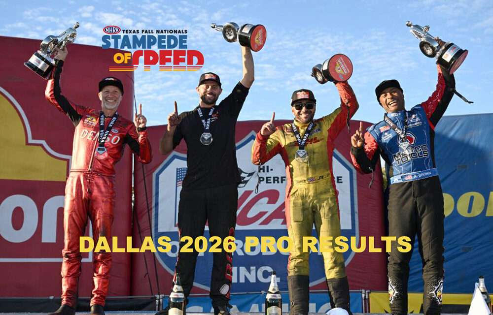 NHRA Fallnationals at Dallas 2026 One Quick Event  Brown, Todd, Glenn, and M Smith Take Wins